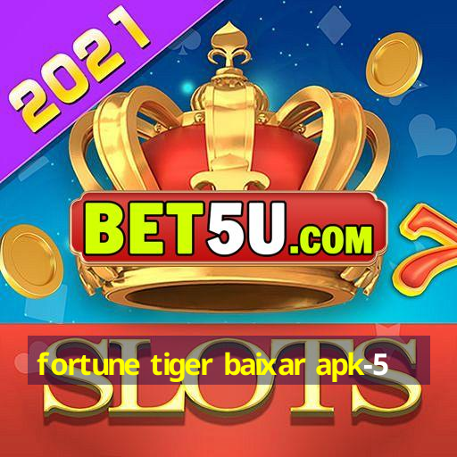 fortune tiger baixar apk